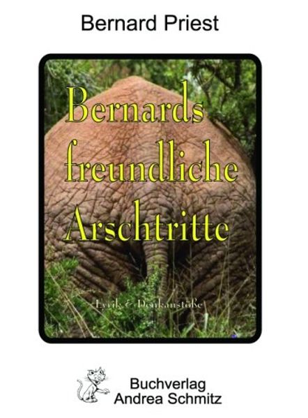 Cover von Bernards freundliche Arschtritte