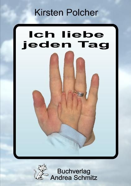 Cover von Ich liebe jeden Tag