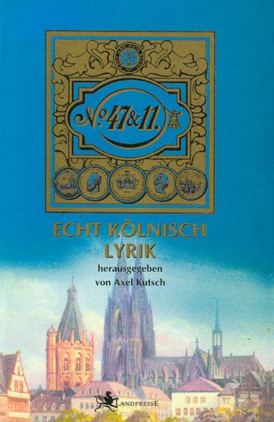 Cover von 47 & 11 – Echt Kölnisch Lyrik