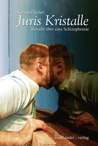 Cover von Juris Kristalle. Novelle über eine Schizophrenie