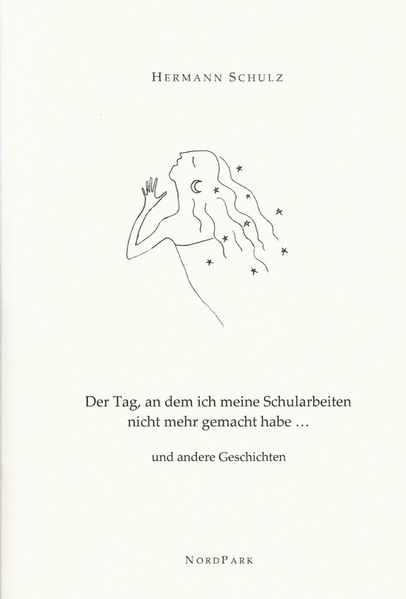 Cover von Der Tag, an dem ich meine Schularbeiten nicht mehr gemacht habe …