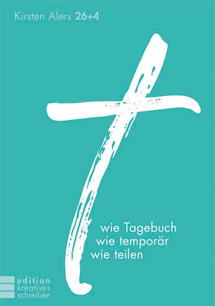 Cover von T wie Tagebuch, wie temporär, wie teilen