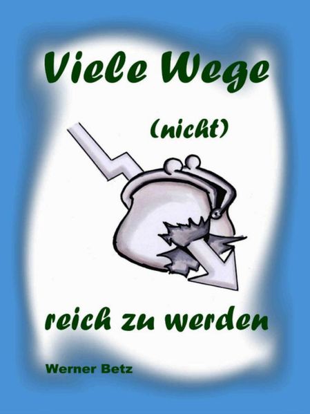 Cover von Viele Wege (nicht) reich zu werden