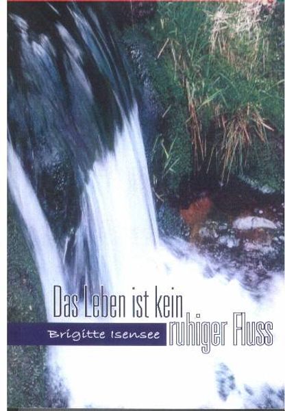 Cover von Das Leben ist kein ruhiger Fluß