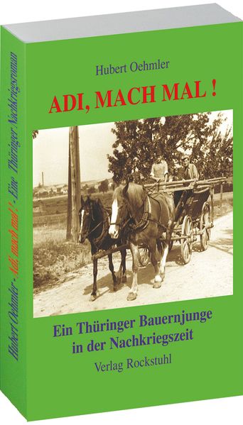 Cover von Adi, mach mal! Ein Thüringer Bauernjunge in der Nachkriegszeit