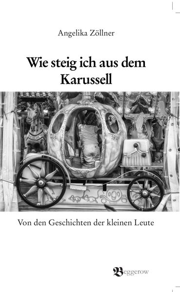 Cover von Wie steig ich aus dem Karussell