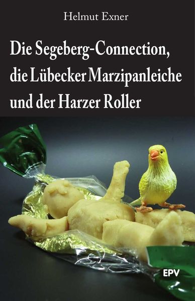 Cover von Die Segeberg-Connection, die Lübecker Marzipanleiche und der Harzer Roller