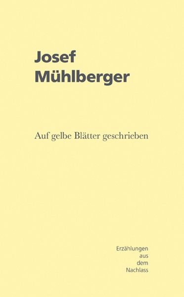 Cover von Josef Mühlberger – Auf gelbe Blätter geschrieben