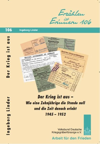 Cover von Der Krieg ist aus – wie eine Zehnjährige die Stunde null und die Zeit danach erlebt, 1945-1952
