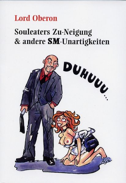 Cover von Souleaters Zu-Neigung & andere SM-Unartigkeiten