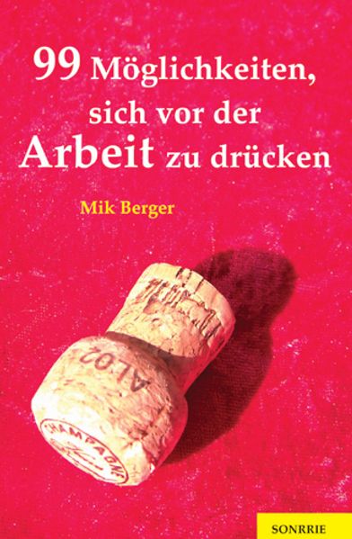 Cover von 99 Möglichkeiten, sich vor der Arbeit zu drücken