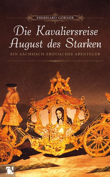 Cover von Die Kavaliersreise August des Starken
