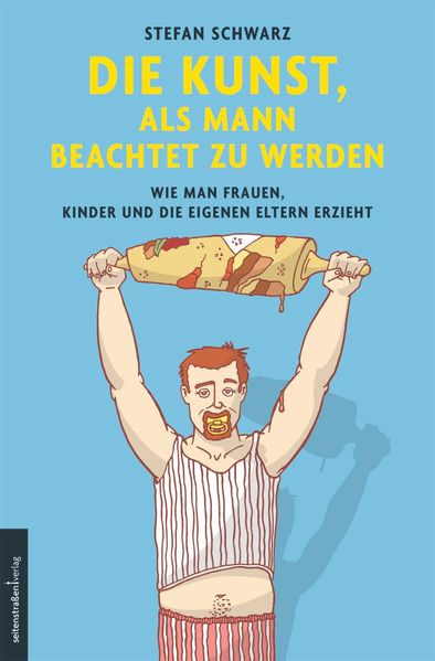 Cover von Die Kunst, als Mann beachtet zu werden