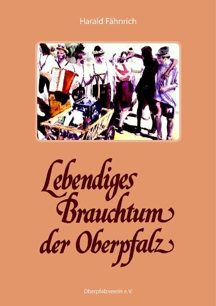Cover von Lebendiges Brauchtum in der Oberpfalz