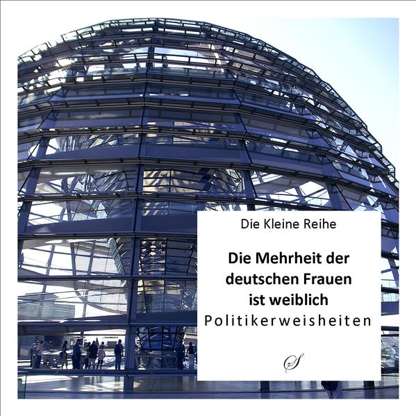 Cover von Die Kleine Reihe Bd. 11: Die Mehrheit der deutschen Frauen ist weiblich