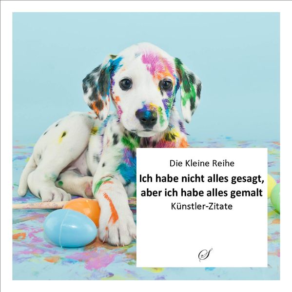Cover von Die Kleine Reihe, Bd. 47: Ich habe nicht alles gesagt, aber ich habe alles gemalt