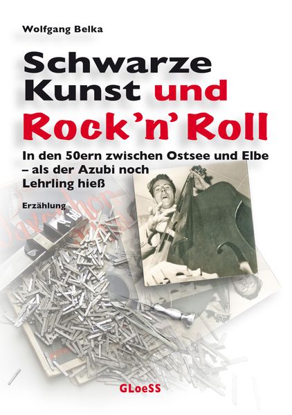 Cover von Schwarze Kunst und Rock´n Roll – in den 50ern zwischen Ostsee und Elbe
