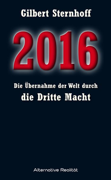 Cover von 2016 – Die Übernahme der Welt durch die Dritte Macht