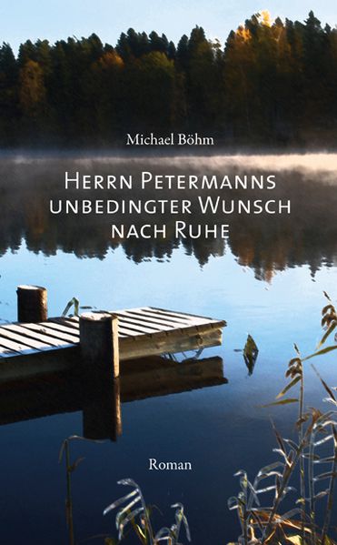Cover von Herrn Petermanns unbedingter Wunsch nach Ruhe