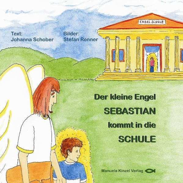 Cover von Der kleine Engel SEBASTIAN kommt in die SCHULE