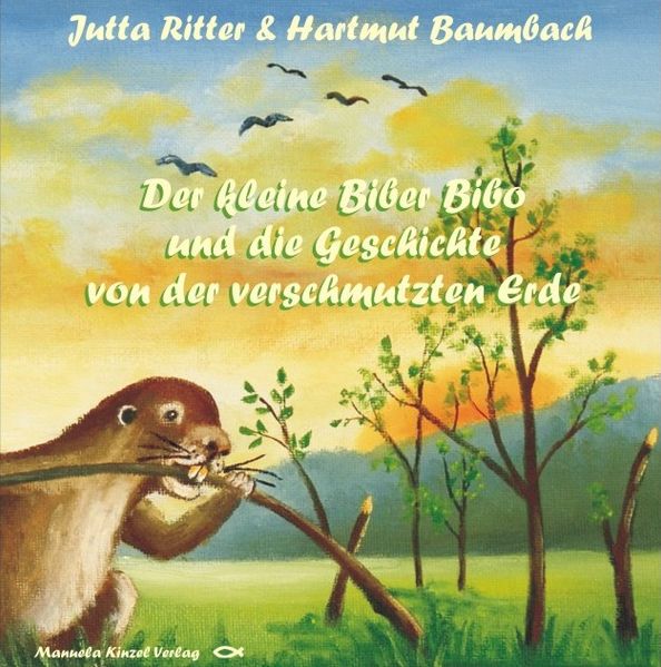 Cover von Der kleine Biber Bibo und die Geschichte von der verschmutzten Erde