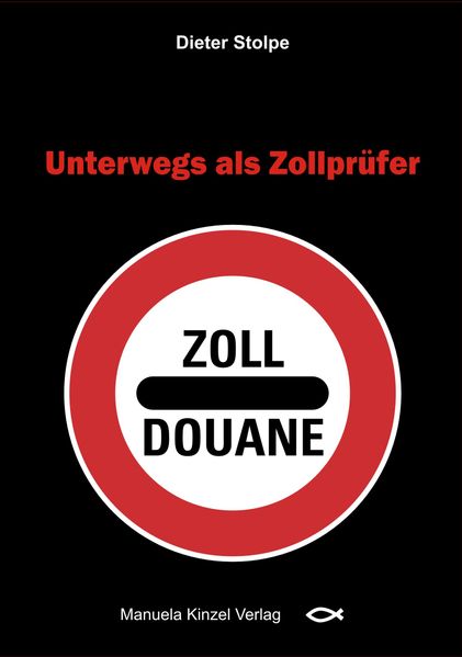 Cover von Unterwegs als Zollprüfer