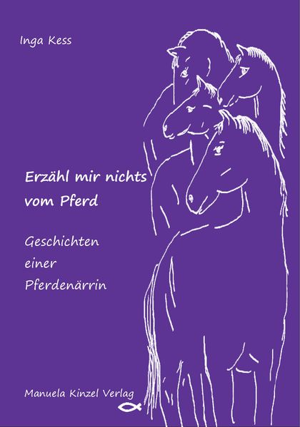 Cover von Erzähl mir nichts vom Pferd – Geschichten einer Pferdenärrin