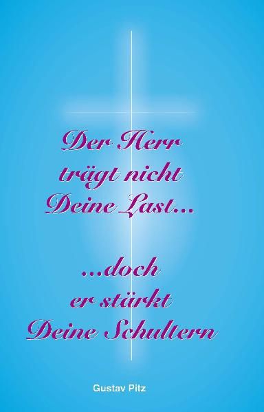 Cover von Der Herr trägt nicht Deine Last…