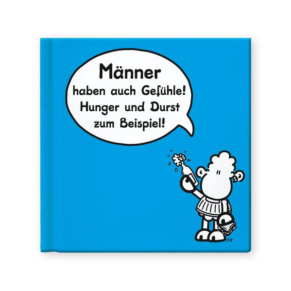 Cover von Männer haben auch Gefühle! Hunger und Durst zum Beispiel!