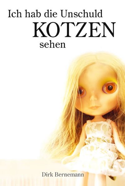 Cover von Ich hab die Unschuld kotzen sehen