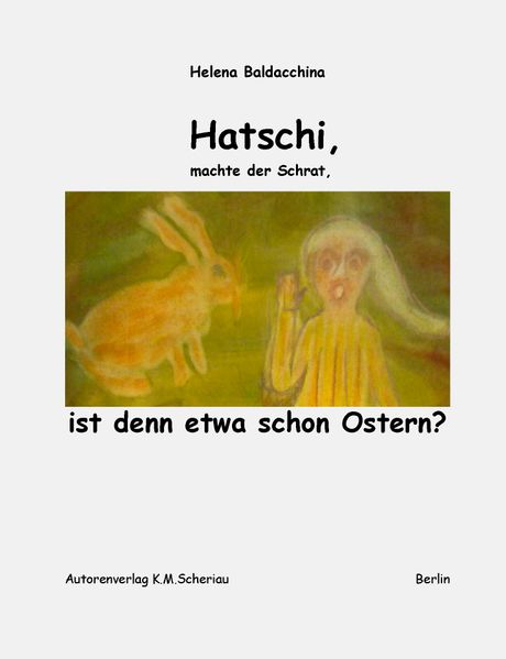 Cover von Hatschi, machte der Schrat, ist denn etwa schon Ostern?