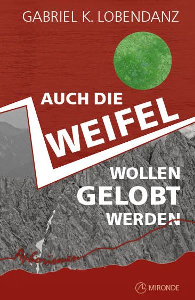 Cover von Auch die Zweifel wollen gelobt werden