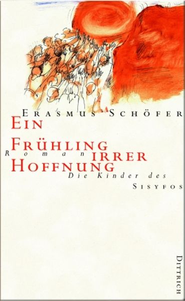 Cover von Die Kinder des Sisyfos. Roman-Tetralogie / Ein Frühling irrer Hoffnung
