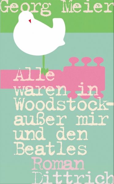 Cover von Alle waren in Woodstock – außer mir und den Beatles