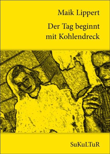 Cover von Der Tag beginnt mit Kohlendreck