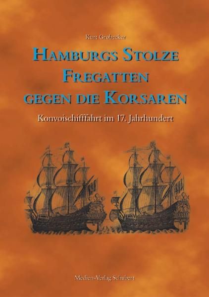 Cover von Hamburgs stolze Fregatten gegen die Korsaren