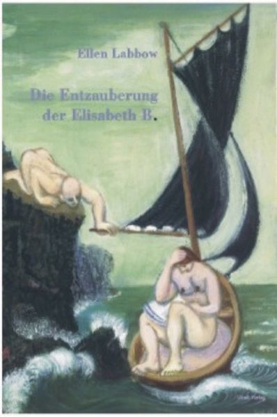 Cover von Die Entzauberung der Elisabeth B.