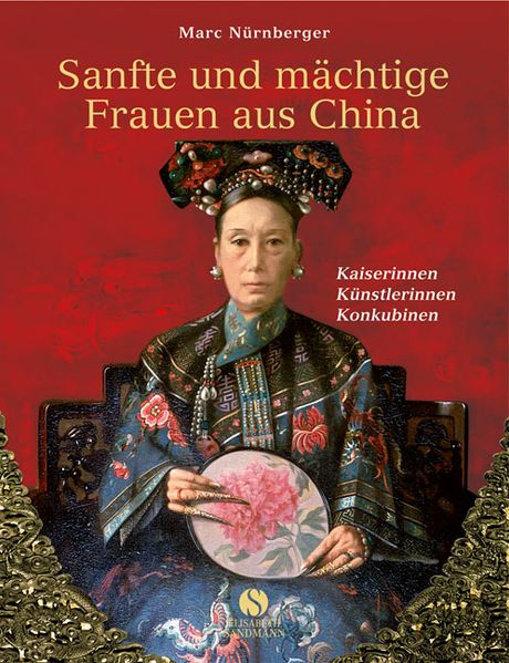Cover von Sanfte und mächtige Frauen aus China