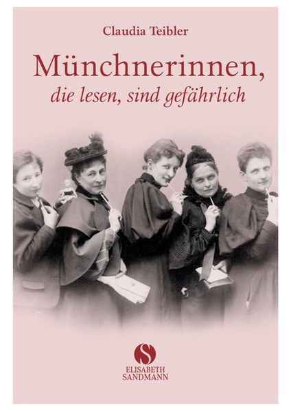 Cover von Münchnerinnen, die lesen, sind gefährlich