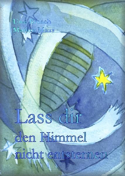 Cover von Lass dir den Himmel nicht entsternen