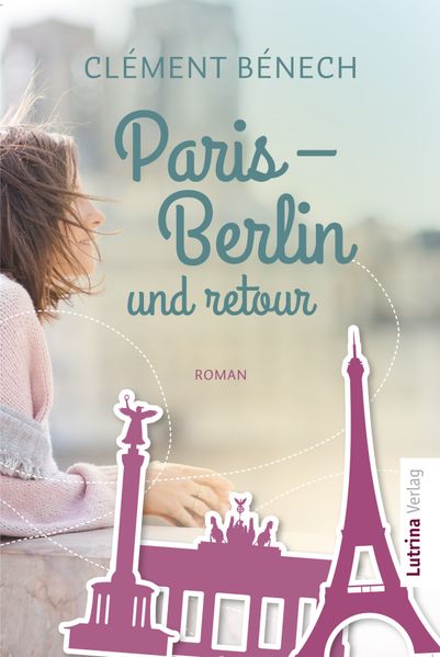 Cover von Paris – Berlin und retour
