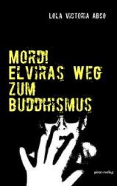 Cover von Mord! Elviras Weg zum Buddhismus