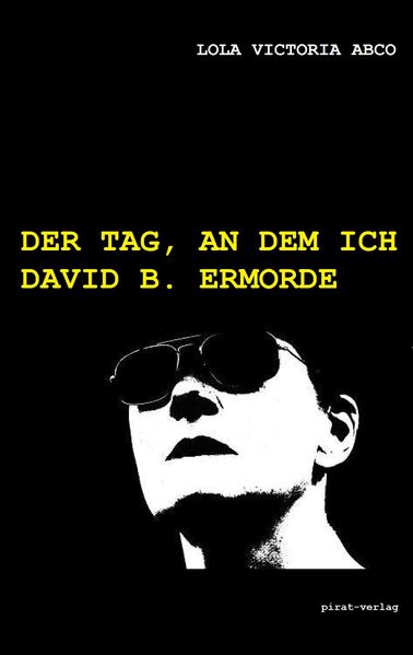 Cover von Der Tag, an dem ich David B. ermorde