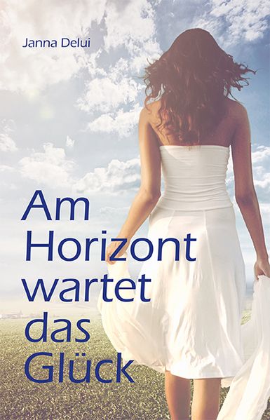 Cover von Am Horizont wartet das Glück