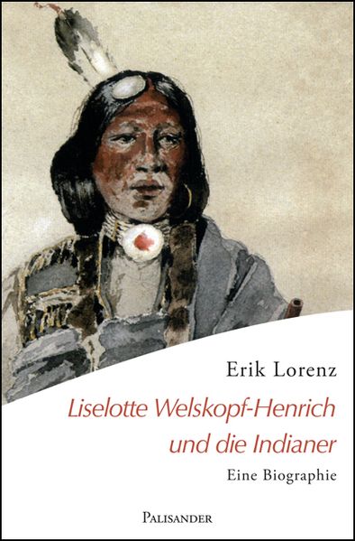 Cover von Liselotte Welskopf-Henrich und die Indianer