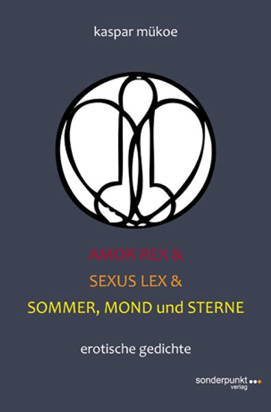 Cover von Amor Rex & Sexus Lex & Sommer, Mond und Sterne