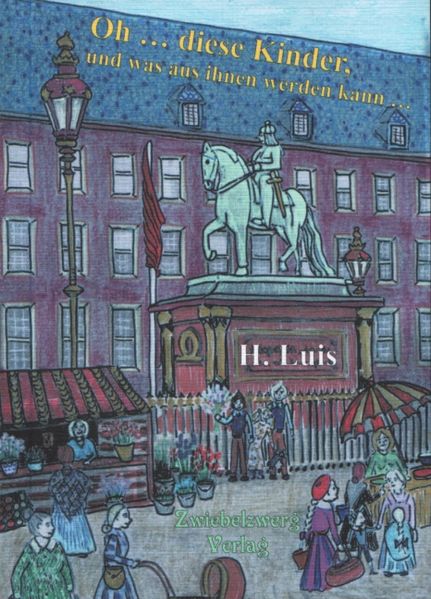 Cover von Oh… diese Kinder, und was aus ihnen werden kann…