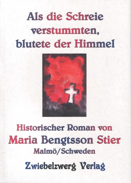 Cover von Als die Schreie verstummten, blutete der Himmel