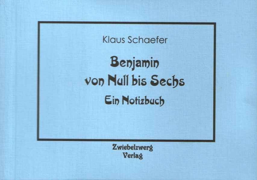 Cover von Benjamin von Null bis Sechs