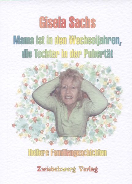 Cover von Mama ist in den Wechseljahren, die Tochter in der Pubertät